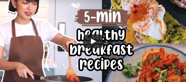 5 phút chuẩn bị bữa sáng ĐƠN GIẢN ĐỦ CHẤT tại nhà!